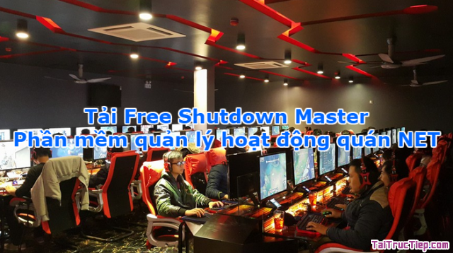 Tải Free Shutdown Master – Phần mềm quản lý hoạt động quán NET