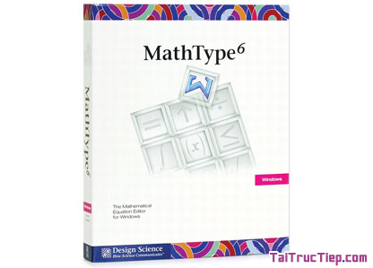 Tải MathType – Ứng dụng chèn công thức Toán học cho Windows